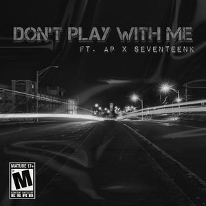 DPWM (feat. AP & Seventeenk) (Explicit)