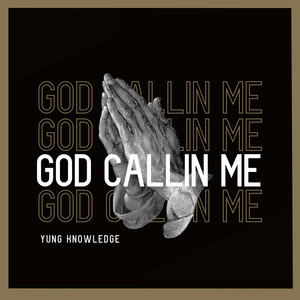 God Callin Me (Explicit)