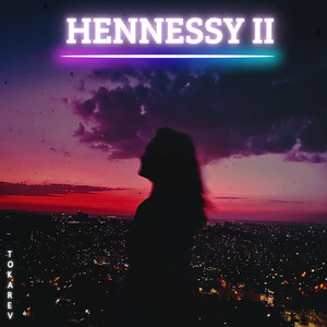 Hennessy II (Explicit)