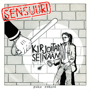 Kirjoitan Seinään (2007 Remaster)