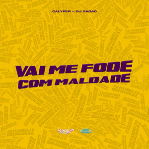 Vai Me Fode Com Maldade (Explicit)