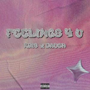 FEELINGS 4 U (Explicit)