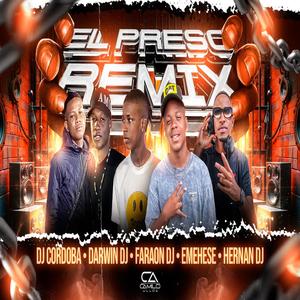 EL PRESO 2.0 (RITMO EXÓTICO) (feat. EMEHESE, FARAÓN DJ, DARWIN DJ & HERNAN DJ)