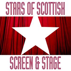 Stars of Scottish Screen and Stage