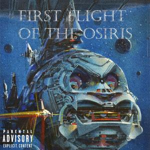 First Flight Of The Osiris (Explicit)