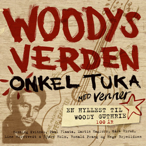 Woodys Verden: En Hyllest Til Woody Guthrie