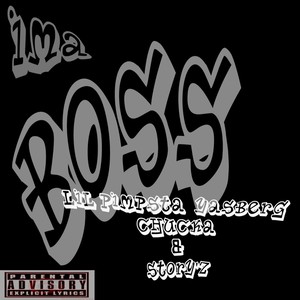 I'ma Boss(feat. Yasberg Chuck & Story'z) (Explicit)