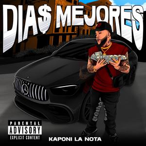 Dias Mejores (feat. Kaponi La Nota)