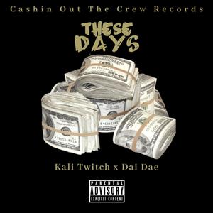 These Days (feat. Dai Dae) [Explicit]