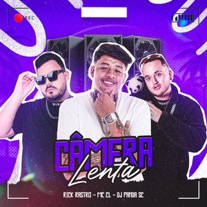 Câmera Lenta (Explicit)