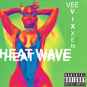 Heat Wave (Explicit)