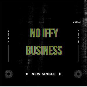 No Iffy Business (Explicit)