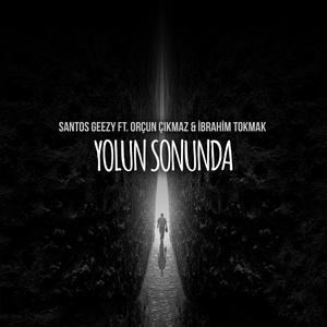 Yolun Sonunda(feat. Orçun Çıkmaz & İbrahim Tokmak)