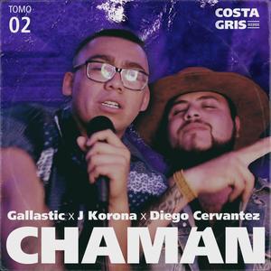 Chamán (feat. J Korona & Diego Cervantez) [Explicit]