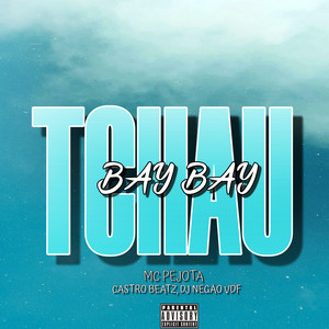 TCHAU BAY BAY (Explicit)
