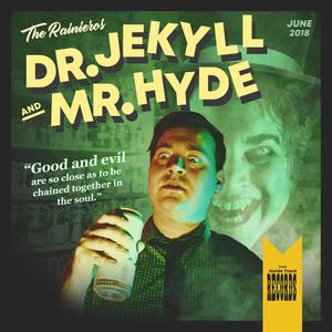 The Rainieros - Dr. Jekyll, Mr. Hyde