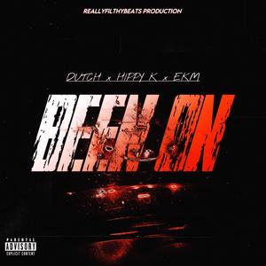 BEEN ON (feat. Dutch, Hippy K & EKM) (Explicit)
