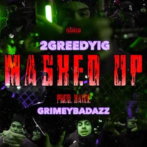 Masked Up (feat. GrimeyBadAzz) [Explicit]