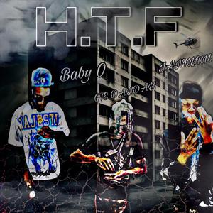 H.T.F (feat. Gt.Dman & Baby O) (Explicit)