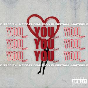 You(feat. Brandon Christian) (Remix|Explicit)