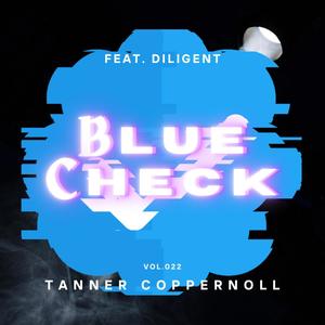 Blue Check (feat. Diligent)