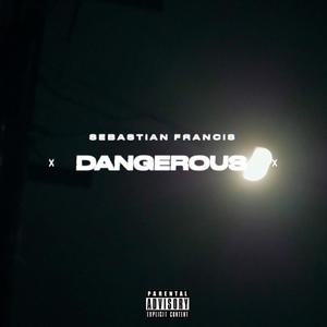 DANGEROUS (Explicit)