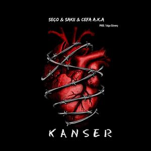 Kanser (feat. Seço & Sakii)