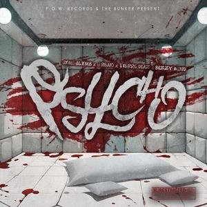 Psycho (feat. J Reno, Tierre Diaz & Bizzy Mind) [Explicit]