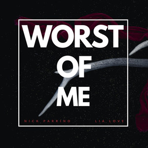 Worst of Me (Explicit)