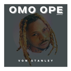 Omo Ope (Refix)