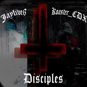 DISCIPLES (feat. JayFive6) [Explicit]