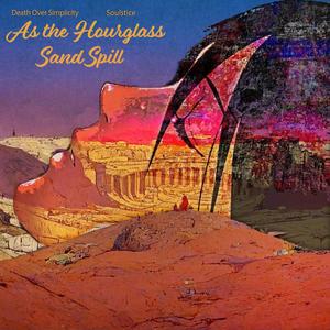 As The Hourglass Sand Spill (Explicit)