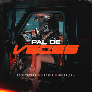 Pal de Veces (Explicit)