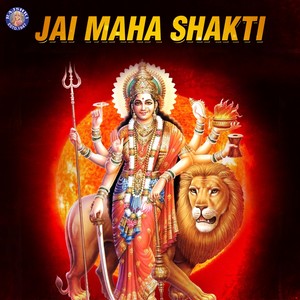 Jai Maha Shakti