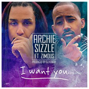 I Want You (feat. DJ Kakah & Zimous)