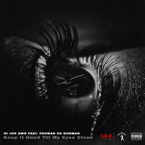Keep It Hood Till My Eyes Close(feat. Pacman Da Gunman) (Explicit)