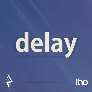 Delay