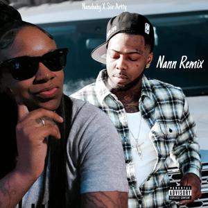 Nann (feat. Siir Artty) (Remix|Explicit)