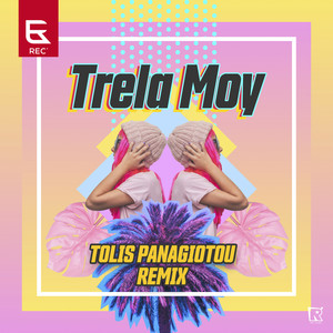 Trela Mou (Tolis Panagiotou Remix)