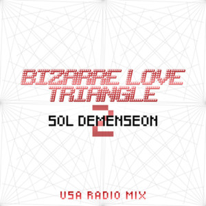 Bizarre Love Triangle (USA Radio Remix)