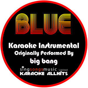 Blue (Originally Performed By Big Bang) (Instrumental Version)