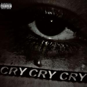 Cry Cry Cry (feat. Trym) [Explicit]