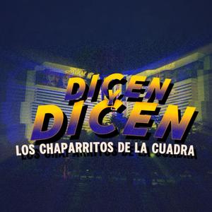 Dicen y Dicen (Explicit)