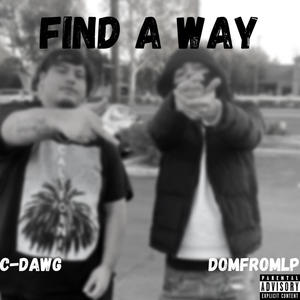 Find A Way (feat. DomFromLp) (Explicit)