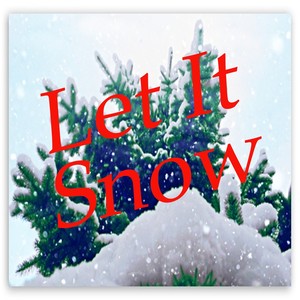 Let It Snow