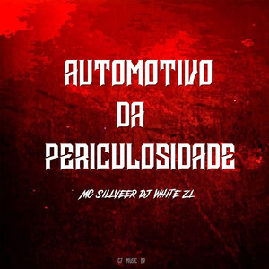 AUTOMOTIVO DA PERICULOSIDADE (Explicit)