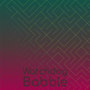 Watchdog Babble