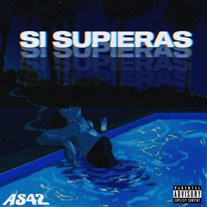 SI SUPIERAS (Explicit)
