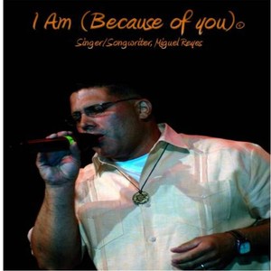 I Am(Because of You) (Extended Club Mix)