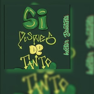 Si Después De Tanto